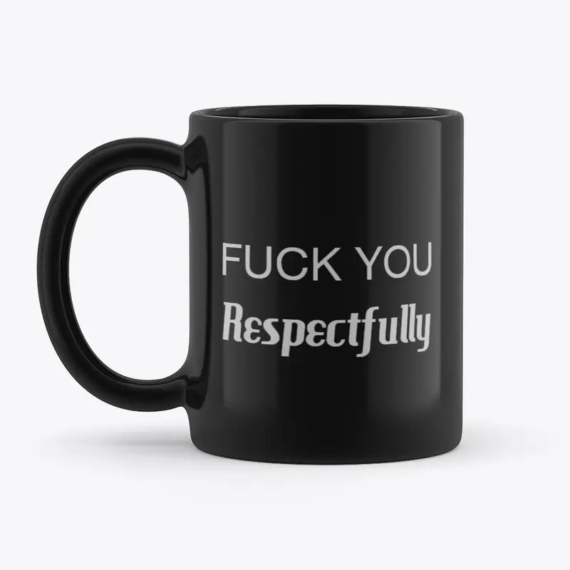 Fuck You Respectfully